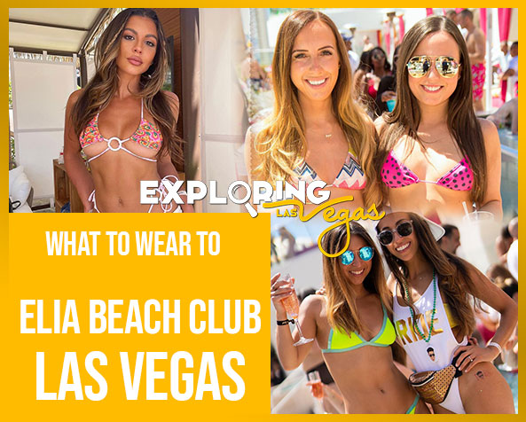 What to wear to elia Las Vegas